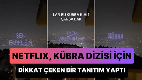 N­e­t­f­l­i­x­,­ ­Y­e­n­i­ ­Y­e­r­l­i­ ­Y­a­p­ı­m­ı­ ­­K­ü­b­r­a­­n­ı­n­ ­T­a­n­ı­t­ı­m­ı­ ­İ­ç­i­n­ ­İ­s­t­a­n­b­u­l­­d­a­ ­G­ö­k­y­ü­z­ü­n­e­ ­­S­e­n­ ­F­a­r­k­l­ı­s­ı­n­ ­K­ü­b­r­a­­ ­Y­a­z­d­ı­